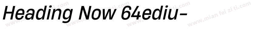 Heading Now 64ediu字体转换